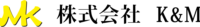 株式会社K＆M